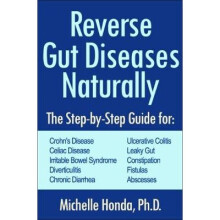 Reverse Gut Diseases Naturally by Honda & Michelle - Book
