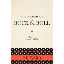 The History of Rock & Roll Volume 1 1920-1963 by Ward & Ed