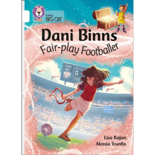 Dani Binns Fair-play Footballer Band 10White by Lisa Rajan & Illustrated by Alessia Trunfio & Prepa