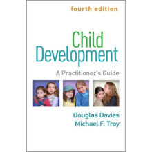 Child Development Fourth Edition by Davies & Douglas deceasedTroy & Michael F Medical Director & Beh