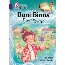 Dani Binns Fix-it Farmer Band 08Purple by Lisa Rajan & Illustrated by Alessia Trunfio & Prepared fo