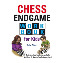 Chess Endgame Workbook for Kids by Nunn & John