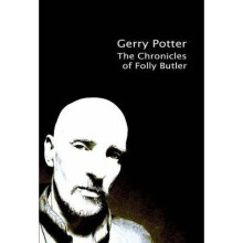 The Chronicles of Folly Butler by Potter & Gerry