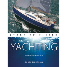 Yachting Start to Finish by Pickthall & Barry