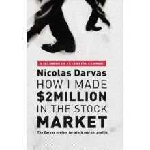 How I Made 2 Million in the Stock Market The Darvas system for stock market profits by Nicolas Darv