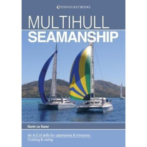 Multihull Seamanship by Le Sueur & Gavin