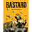 Bastard by Radigues & Max de - Book 1