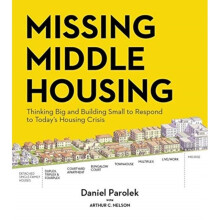 Missing Middle Housing by Parolek & Daniel