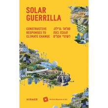 Solar Guerrilla Constructive Responses to Climate Change by Vinitsky & Maya