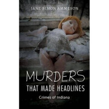 Murders that Made Headlines by Ammeson & Jane Simon