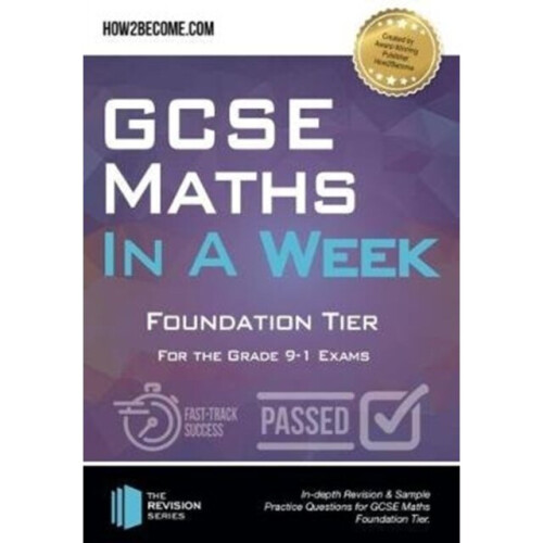 GCSE Maths in a Week Foundation Tier by How2Become
