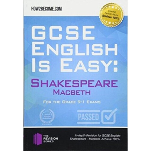 GCSE English is Easy Shakespeare - Macbeth by How2Become