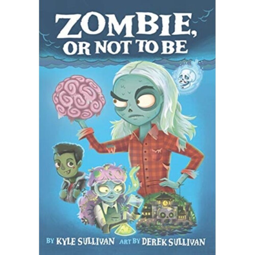 Zombie Or Not to Be by Sullivan & Kyle