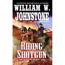 Riding Shotgun by Johnstone & William W.Johnstone & J.A.