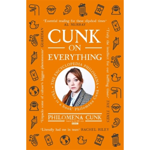 Cunk on Everything by Cunk & Philomena