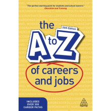 The A-Z of Careers and Jobs by Edited by Kogan Page Editorial