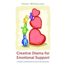 Creative Drama for Emotional Support by McFarlane & Penny