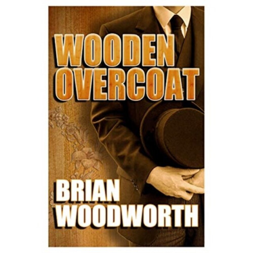 Wooden Overcoat by Brian Woodworth