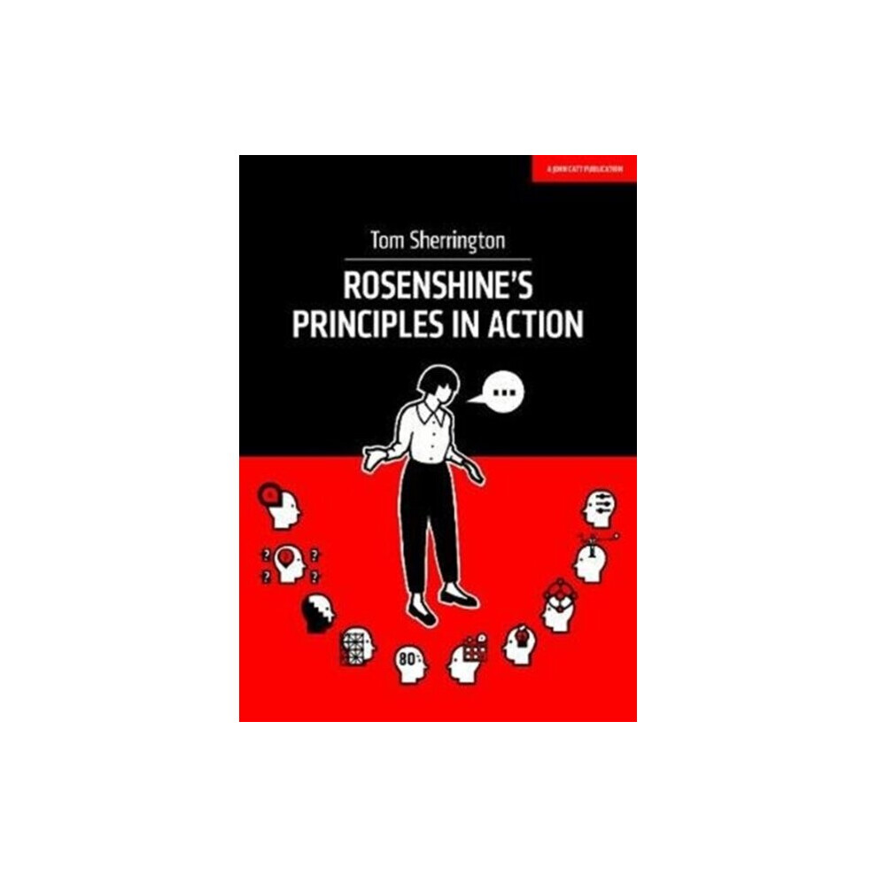 Rosenshines Principles In Action By Sherrington & Tom