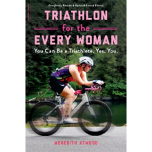 Triathlon for the Every Woman by Atwood & Meredith