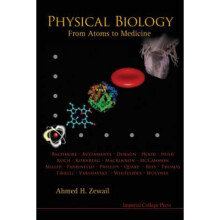 Physical Biology From Atoms To Medicine by Edited by Ahmed H Zewail