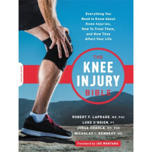 The Knee Injury Bible by Chahla & JorgeOBrien & LukeKennedy & NickLaPrade & Robert F.