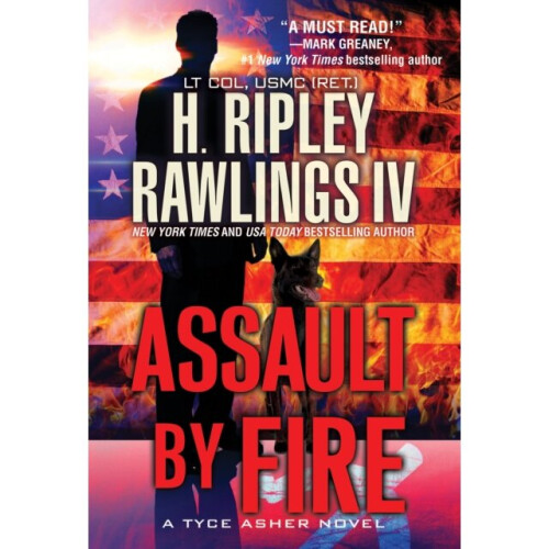 Assault by Fire by Rawlings & H. Ripley
