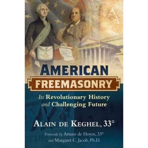 American Freemasonry by Keghel & Alain de