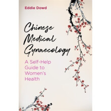 Chinese Medical Gynaecology by Dowd & Eddie