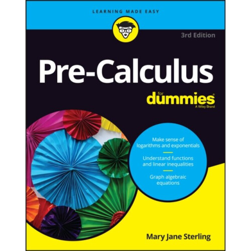 Pre-Calculus For Dummies by Sterling & Mary Jane
