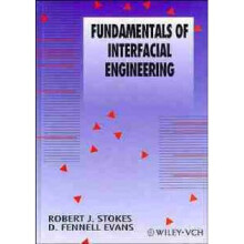 Fundamentals of Interfacial Engineering by Stokes & Robert J.Evans & D. Fennell