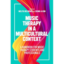 Music Therapy in a Multicultural Context by Edited by Melita Belgrave & Edited by Seung A Kim & Cont