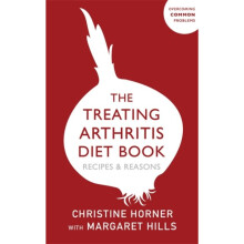The Treating Arthritis Diet Book by Hills & MargaretHorner & Christine