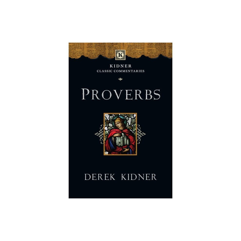 Proverbs by Kidner & Derek