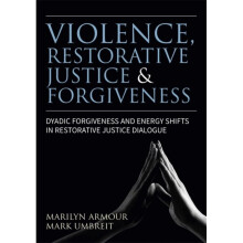 Violence Restorative Justice and Forgiveness by Armour & MarilynUmbreit & Mark S.