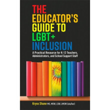 The Educators Guide to LGBT Inclusion by Shane & Kryss