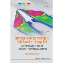 Statistical Turbulence Modelling For Fluid Dynamics - Demystified An Introductory Text For Graduate