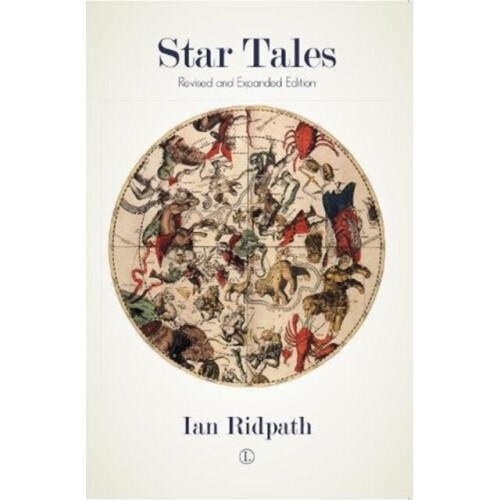 Star Tales  Revised and Expanded Edition by Ian Ridpath