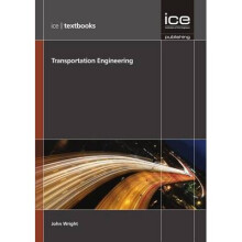 Transportation Engineering ICE Textbook series by Wright & John
