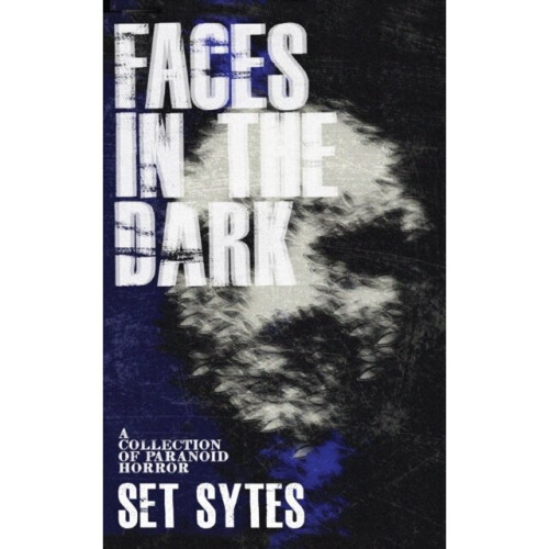 Faces In The Dark by Sytes & Set - Book