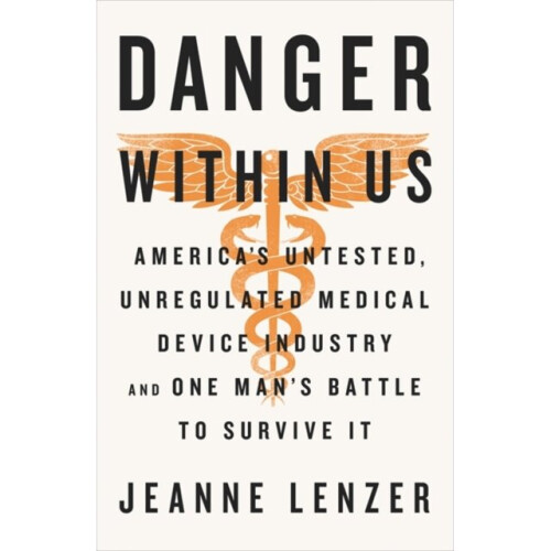 The Danger Within Us by Lenzer & Jeanne