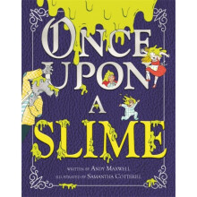 Once Upon a Slime by Maxwell & Andy
