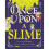 Once Upon a Slime by Maxwell & Andy 1