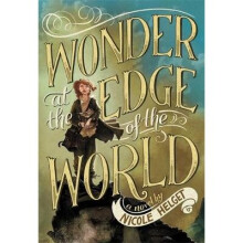 Wonder at the Edge of the World by Helget & Nicole