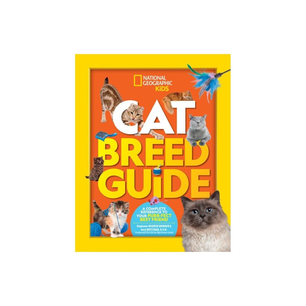 National Geographic Cat Breed Guide By Kidsweitzman & Dr. Garywarren Drimmer & Stephanie