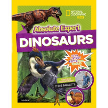 Absolute Expert Dinosaurs by National Geographic KidsBrusatte & SteveNargi & Lela