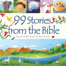 99 Stories from the Bible by David & Juliet