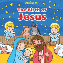 Crinkles The Birth of Jesus by Illustrated by Monica Pierazzi Mitri