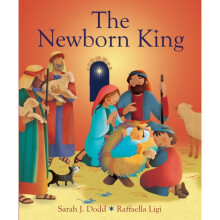 The Newborn King by Dodd & Sarah J.