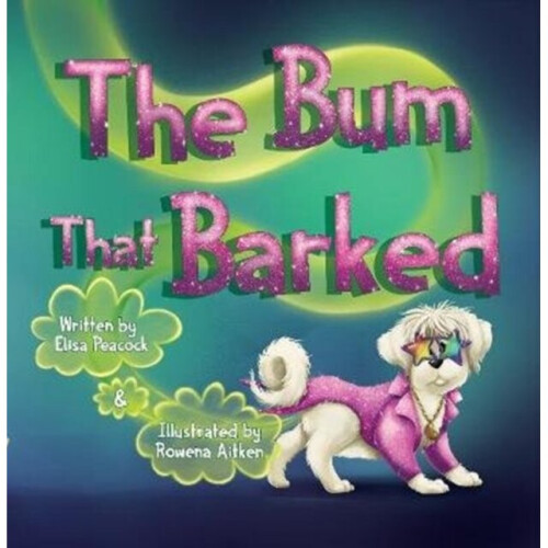 The Bum That Barked by Peacock & Elisa